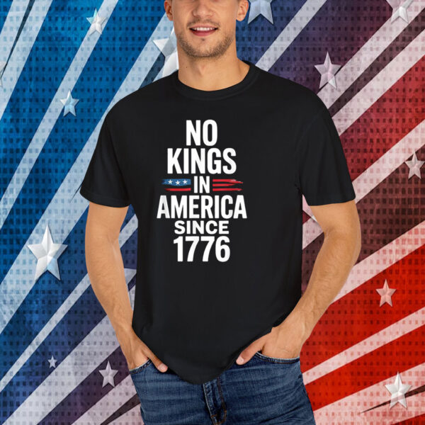 No Kings In America Since 1776 Unisex T-Shirt