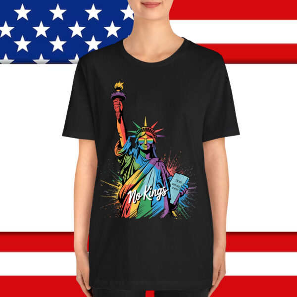 No Kings In America Statue Of Liberty Pride Shirt