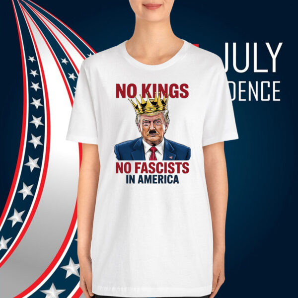 No Kings No Fascists In America T-Shirt