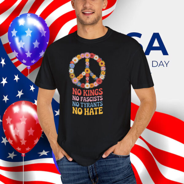 No Kings No Fascists No Tyrants No Hate T-Shirt