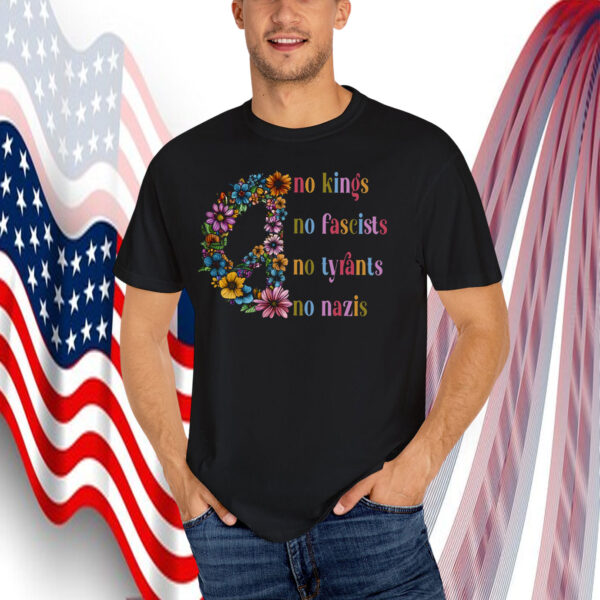 No Kings No Fascists No Tyrants No Nazis Flower T-Shirt