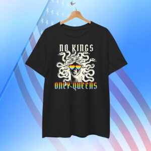 No Kings Only Queens T-Shirt