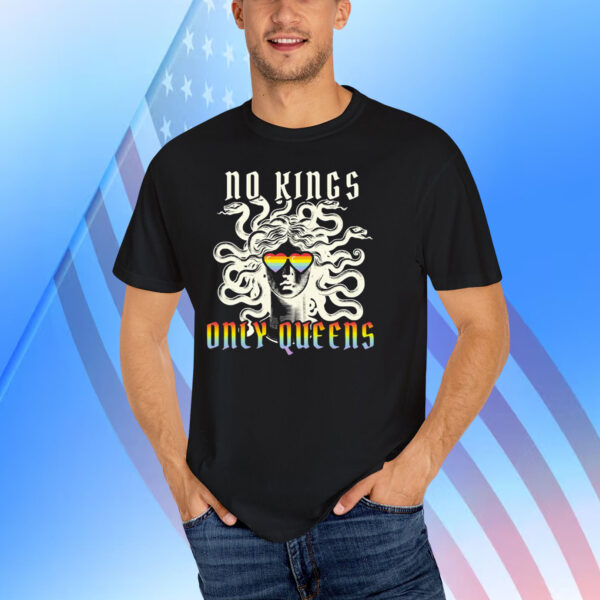 No Kings Only Queens T-Shirt