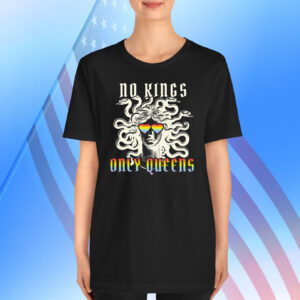No Kings Only Queens T-Shirt