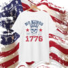 No Kings Since 1776 T-Shirt
