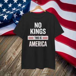 No Kings This Is America T-Shirt
