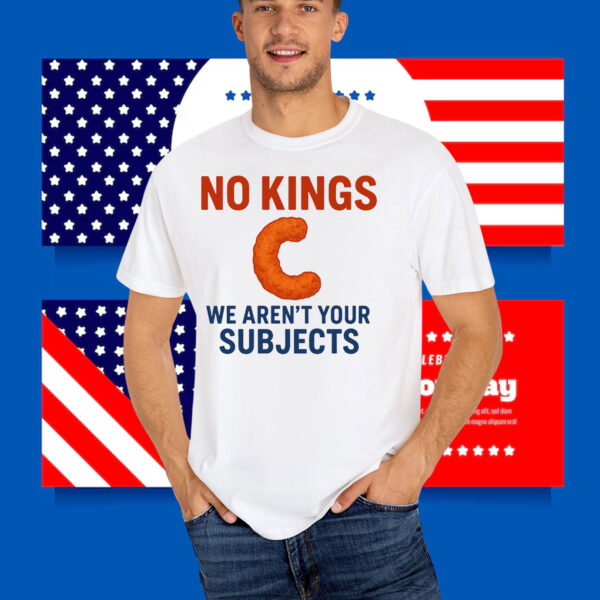 No Kings We Aren't Your Subjects T-Shirt