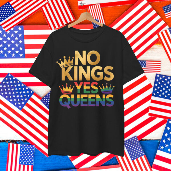 No Kings Yes Queens Shirt