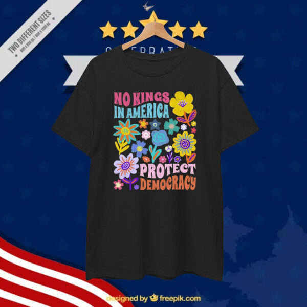 No Kings in America Protect Democracy T-Shirts