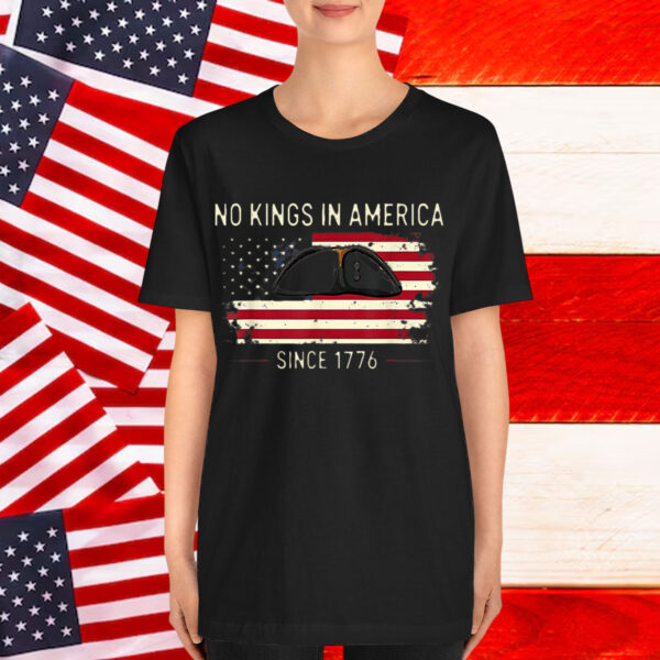 No Kings in America Since 1776 Patriotic Shirt