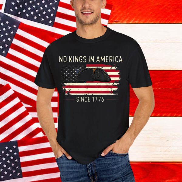 No Kings in America Since 1776 Patriotic Shirt