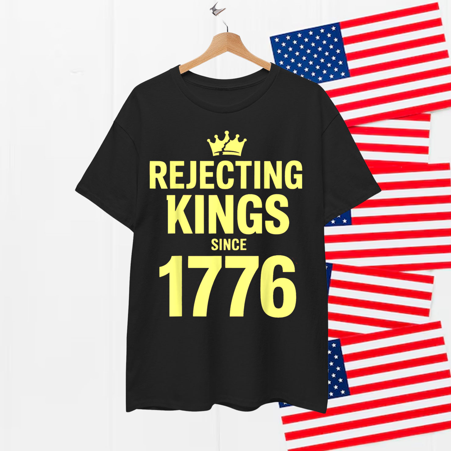 No Kings America Patriotic Rejecting Kings Since 1776 Shirt