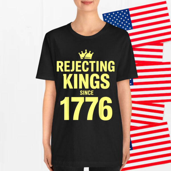 No Kings America Patriotic Rejecting Kings Since 1776 Shirt