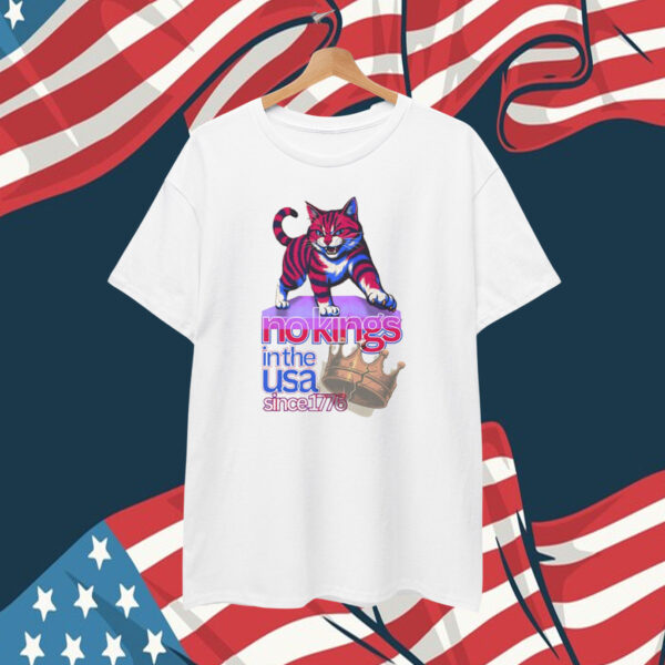 No Kings in The USA Since 1776 T-Shirt
