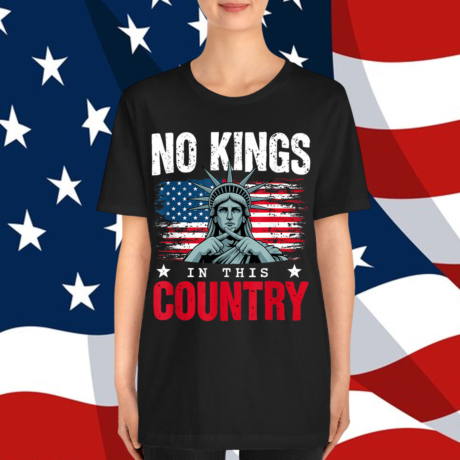 No Kings in This Country Statue of Liberty USA Flag No Sign Shirt