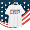 No Thrones No Crowns No Kings T-Shirt