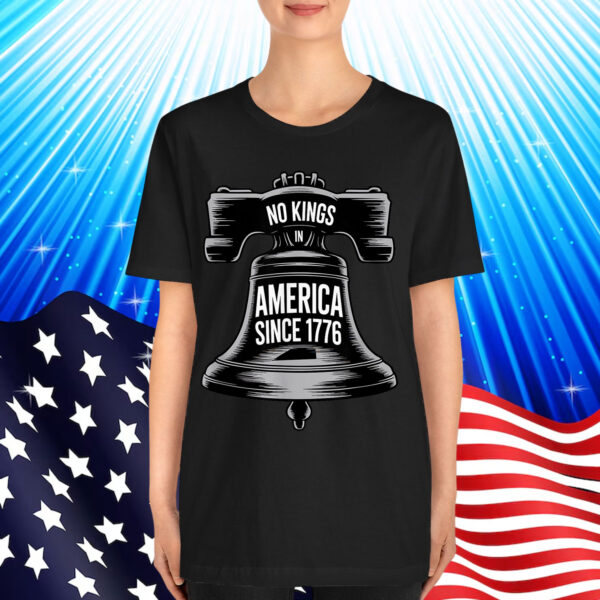 Patriotic USA Liberty Bell 4th No Kings In America Shirt