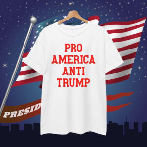 Pro America Anti Trump T-Shirt