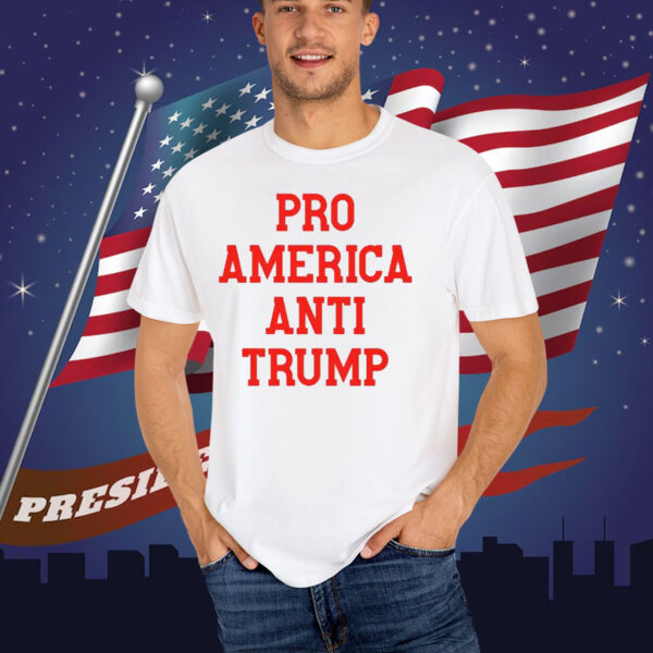Pro America Anti Trump T-Shirt