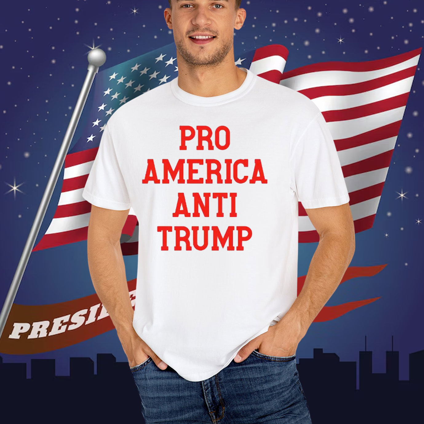 Pro America Anti Trump T-Shirt