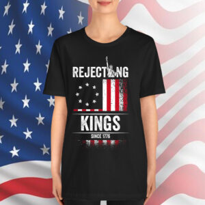 Rejecting Kings 1776 Patriotic USA Flag Vintage Shirt