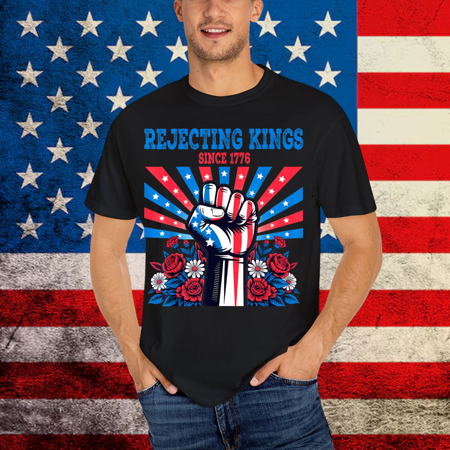 Rejecting Kings Since 1776 4th of July Patriotic Fist Floral Shirt