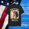Rejecting Kings Since 1776 Heroic American Vintage Shirt