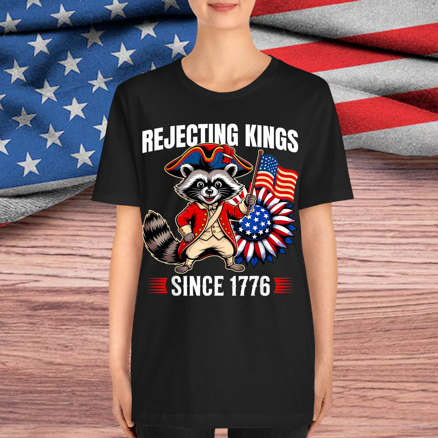 Rejecting Kings Since 1776 Shirt