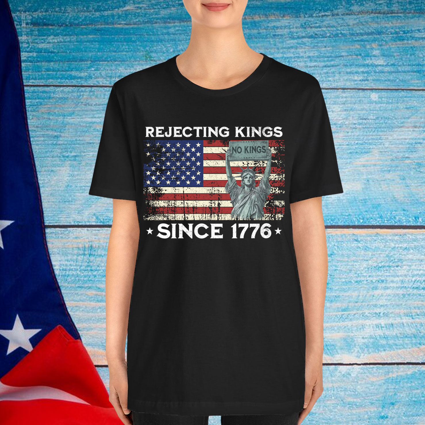 Rejecting Kings Since 1776 Patriotic Shirt
