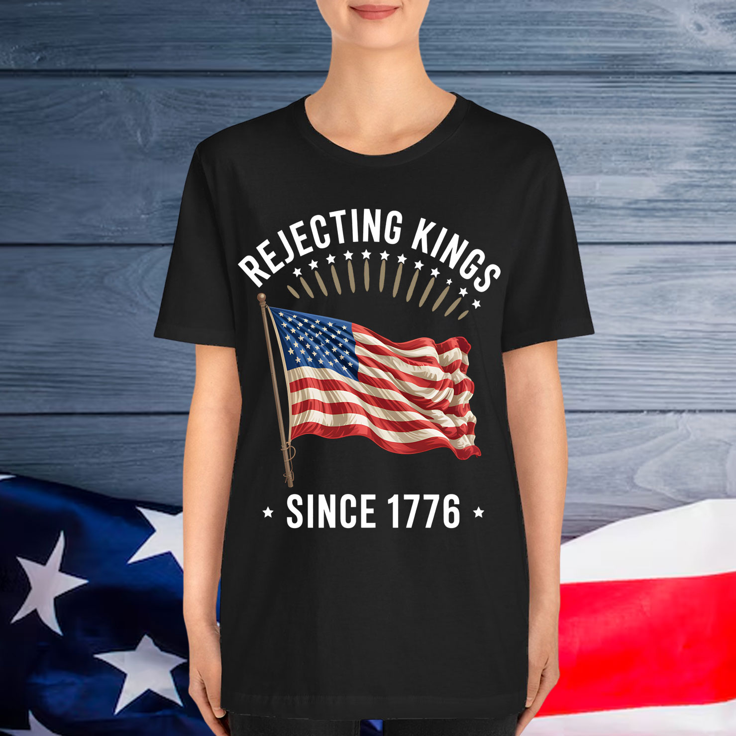 Rejecting Kings Since 1776 Patriotic USA Flag 4th Of July Shirt