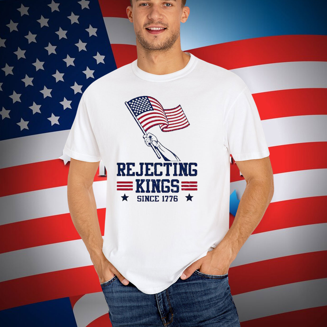 Rejecting Kings Since 1776 T-Shirt