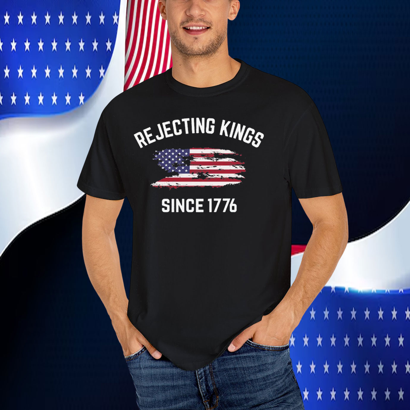 Rejecting Kings Since 1776 T-Shirts