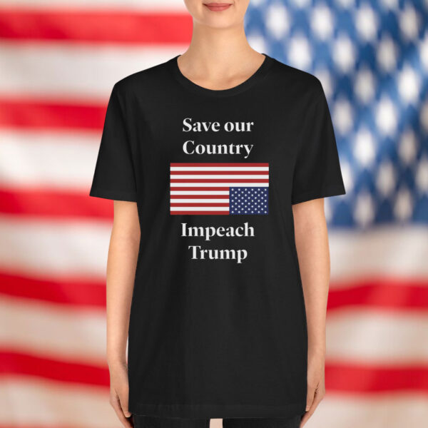Save our Country Impeach Trump America T-Shirt