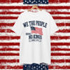 The People Patriotic Political No Kings in America Shirt