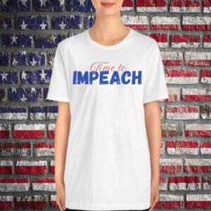 Time to Impeach T-Shirt