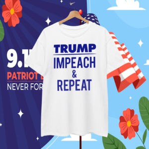 Trump - Impeach & Repeat T-Shirt