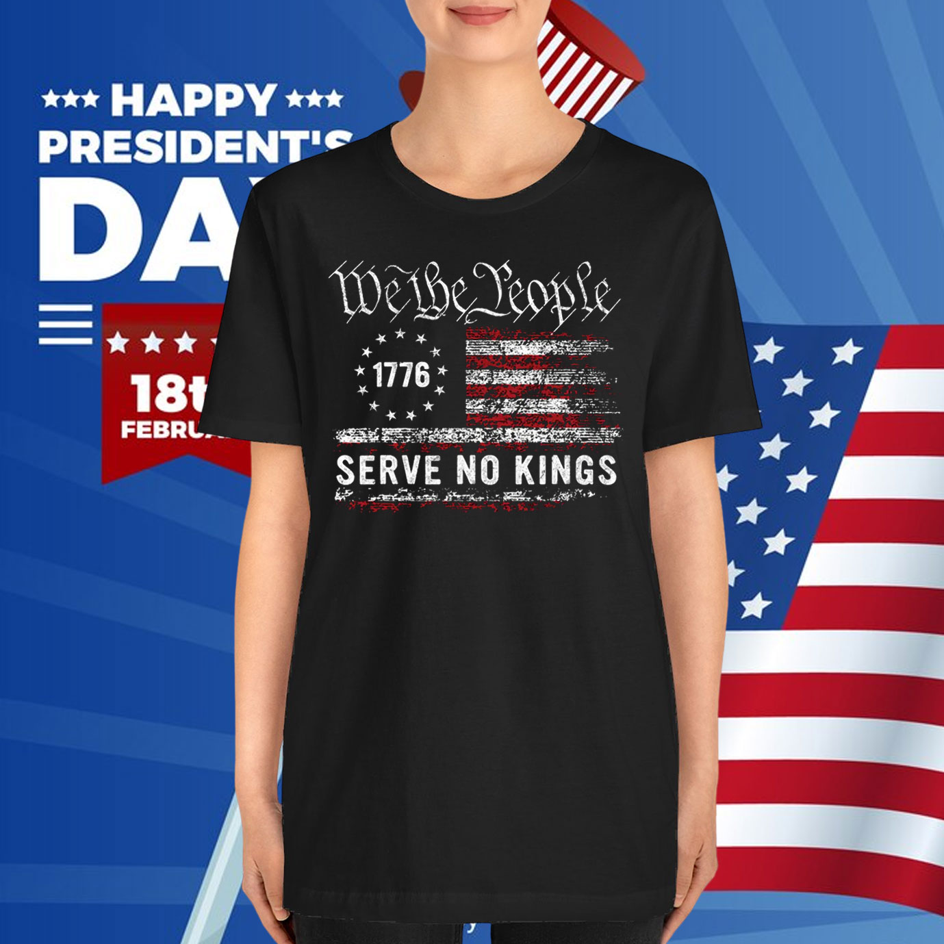 We The People 1776 Serve No Kings In America T-Shirt