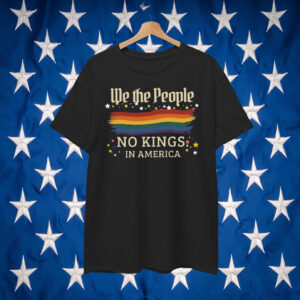 We The People No Kings In America 25 T-Shirt
