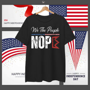 We The People Nope King T-Shirt