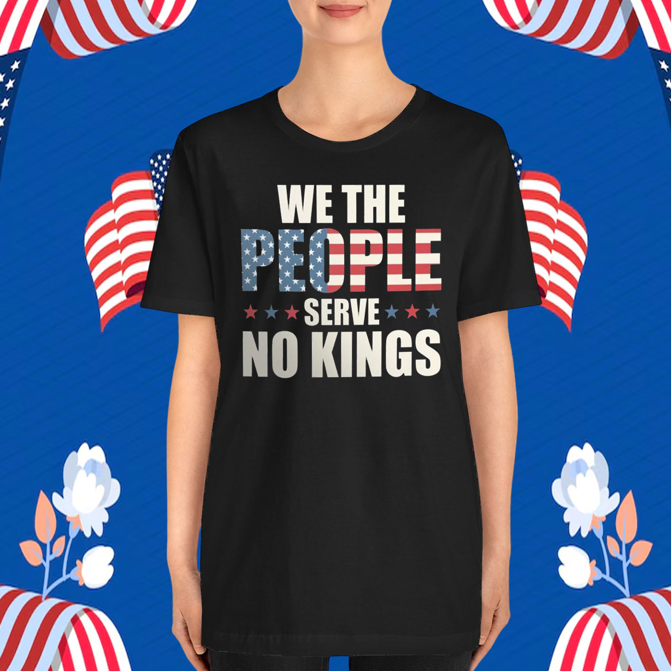 We The People Serve No Kings Shirt