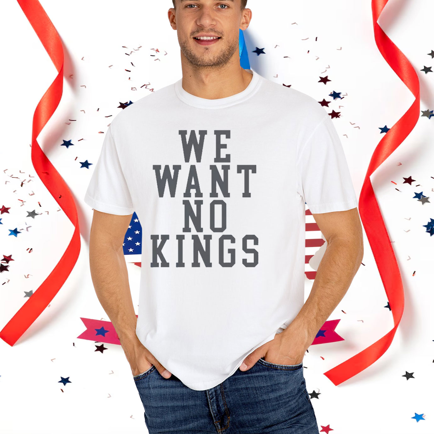 We Want No Kings T-Shirt