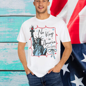 No Kings In America Protest 1776 Shirt