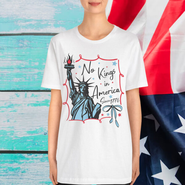No Kings In America Protest 1776 Shirt