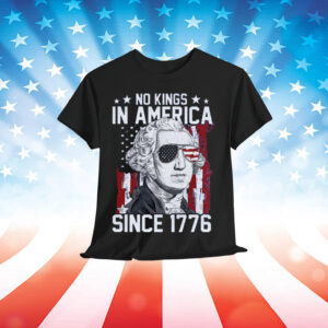 No Kings in America Since 1776 T-Shirt