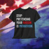 Stop Pretending Your Racism Is Patriotism Anti Trump Resist T-Shirt